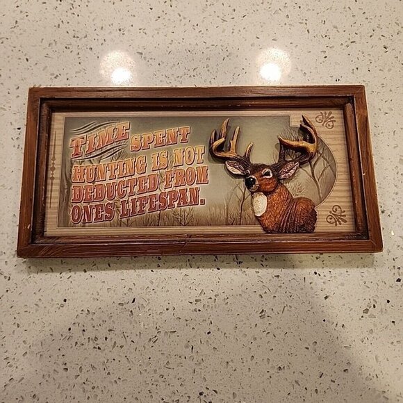 3d Deer Wall Hanging Time Spent Hunting Is Not Deducted From Ones Life Span - Picture 1 of 7